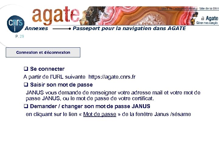 Annexes Passeport pour la navigation dans AGATE P. 29 Connexion et déconnexion q Se
