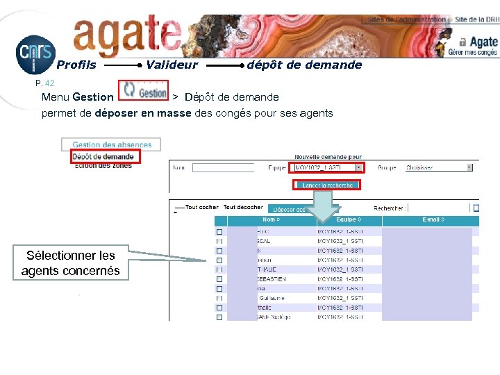 Profils Valideur dépôt de demande P. 42 Menu Gestion > Dépôt de demande permet