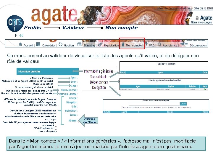 Profils Valideur Mon compte P. 46 Ce menu permet au valideur de visualiser la