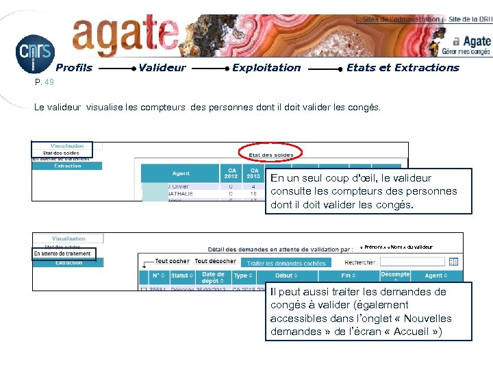Profils Valideur Exploitation Etats et Extractions P. 49 Le valideur visualise les compteurs des