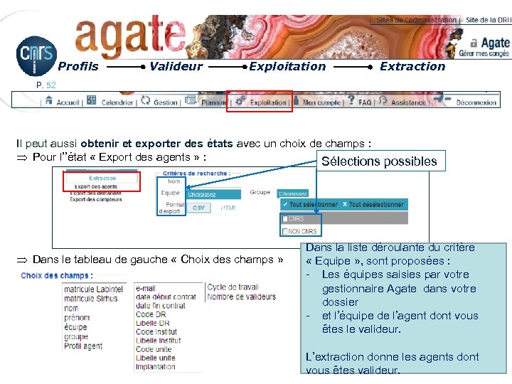 Profils Valideur Exploitation Extraction P. 52 Il peut aussi obtenir et exporter des états