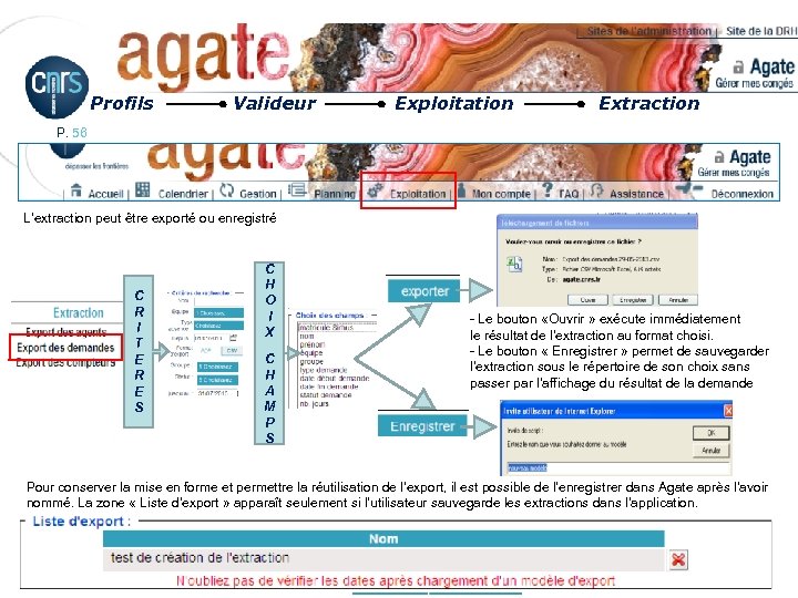 Profils Valideur Exploitation Extraction P. 56 L’extraction peut être exporté ou enregistré C R