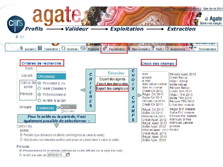 Profils Valideur Exploitation P. 57 C R I T E R E S Pour
