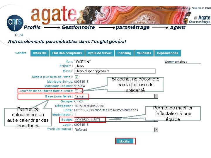Profils Gestionnaire paramétrage agent P. 74 Autres éléments paramétrables dans l’onglet général DUPONT Jean.