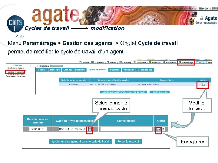Cycles de travail modification P. 95 Menu Paramétrage > Gestion des agents > Onglet