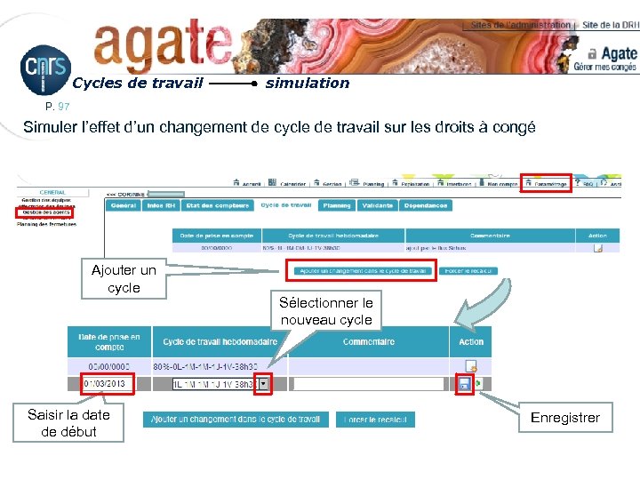 Cycles de travail simulation P. 97 Simuler l’effet d’un changement de cycle de travail