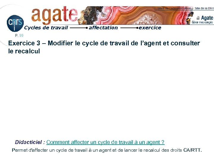 Cycles de travail affectation exercice P. 99 Exercice 3 – Modifier le cycle de