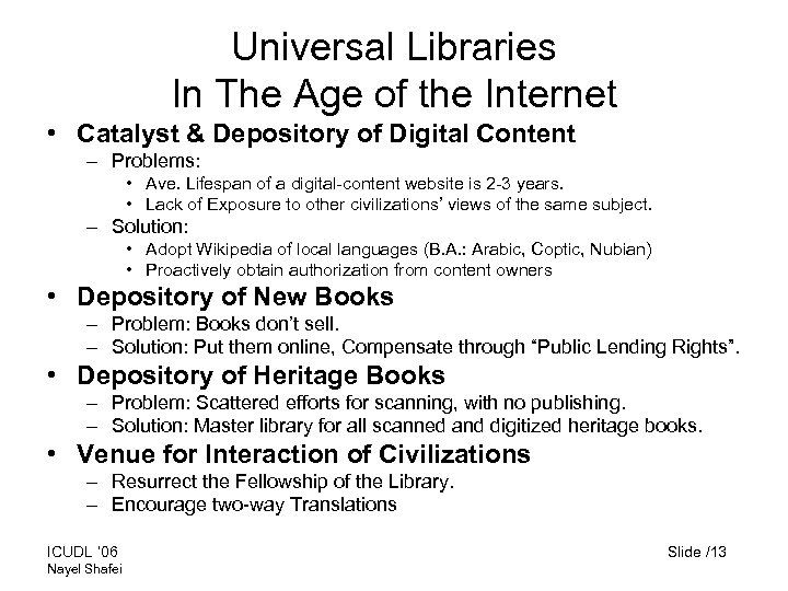 Universal Libraries In The Age of the Internet • Catalyst & Depository of Digital