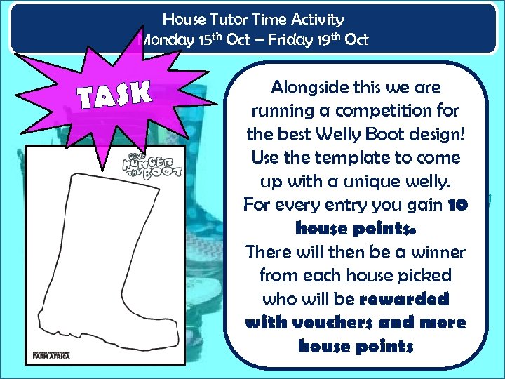 House Tutor Time Activity Monday 15 th Oct – Friday 19 th Oct TASK