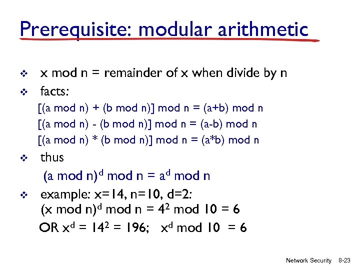 Prerequisite: modular arithmetic v v x mod n = remainder of x when divide