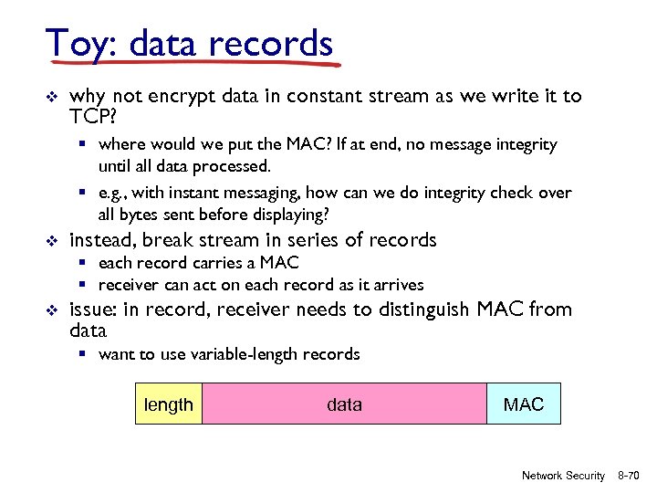 Toy: data records v why not encrypt data in constant stream as we write