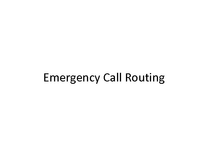 Emergency Call Routing 