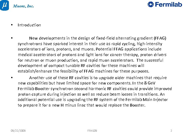 Muons, Inc. • Introduction • New developments in the design of fixed-field alternating gradient