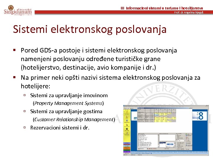 III Informacioni sistemi u turizmu i hotelijerstvu Prof. dr Angelina Njeguš Sistemi elektronskog poslovanja