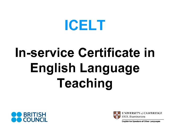 ICELT In-service Certificate in English Language Teaching 