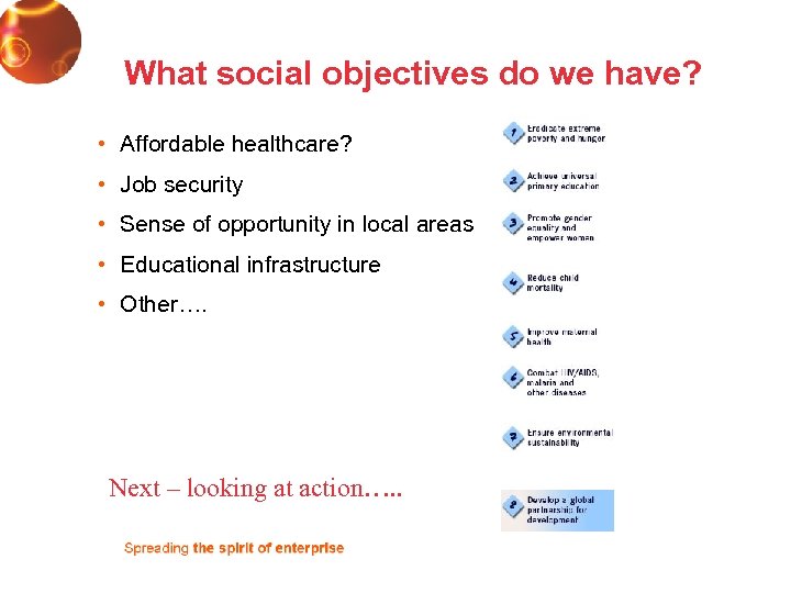 What social objectives do we have? • Affordable healthcare? • Job security • Sense