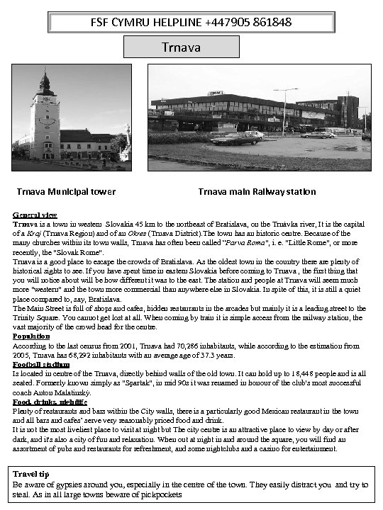 FSF CYMRU HELPLINE +447905 861848 Trnava Municipal tower Trnava main Railway station General view