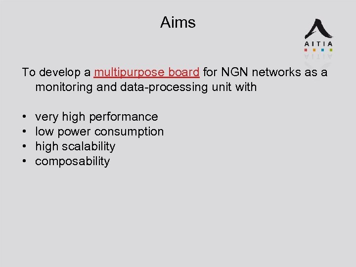 Aims To develop a multipurpose board for NGN networks as a monitoring and data-processing