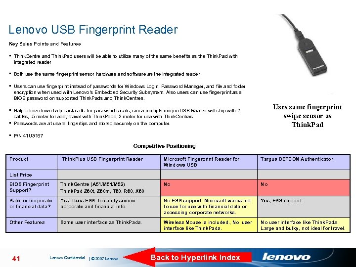 Lenovo USB Fingerprint Reader Key Sales Points and Features § Think. Centre and Think.