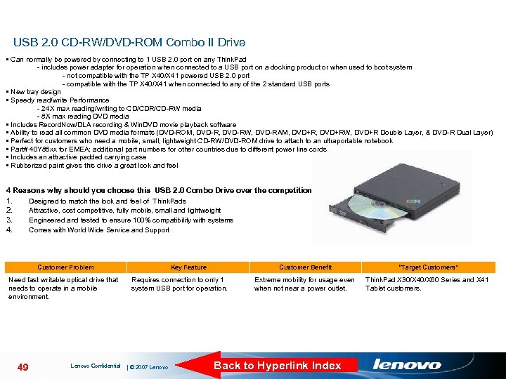 USB 2. 0 CD-RW/DVD-ROM Combo II Drive • Can normally be powered by connecting