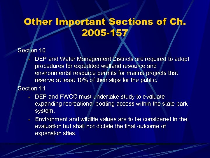 Other Important Sections of Ch. 2005 -157 Section 10 • DEP and Water Management
