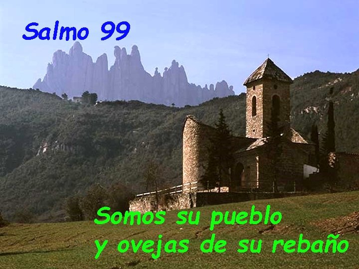 Salmo 99 Somos su pueblo y ovejas de su rebaño 