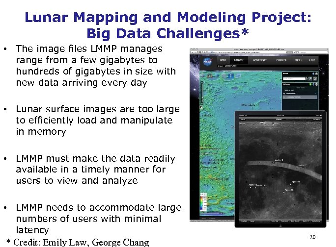 Lunar Mapping and Modeling Project: Big Data Challenges* • The image files LMMP manages