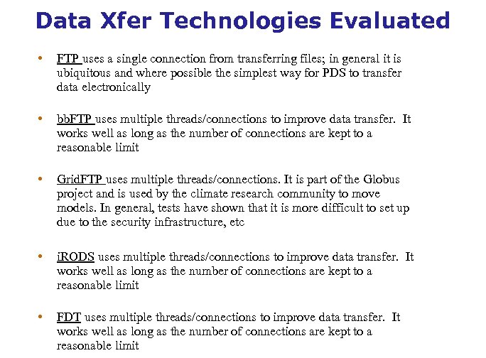 Data Xfer Technologies Evaluated • FTP uses a single connection from transferring files; in