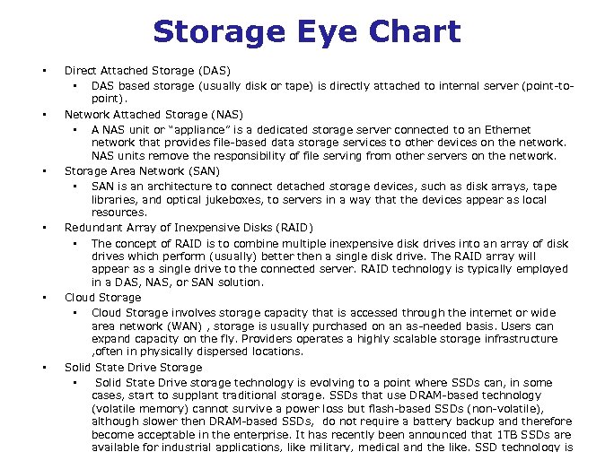 Storage Eye Chart • • • Direct Attached Storage (DAS) • DAS based storage