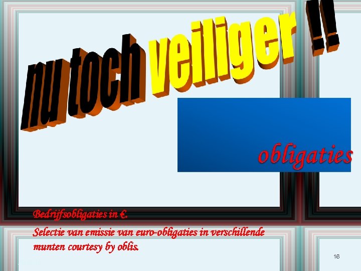 Bedrijfsobligaties in €. Selectie van emissie van euro-obligaties in verschillende munten courtesy by oblis.