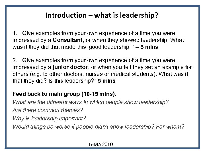 Introduction – what is leadership? 1. “Give examples from your own experience of a