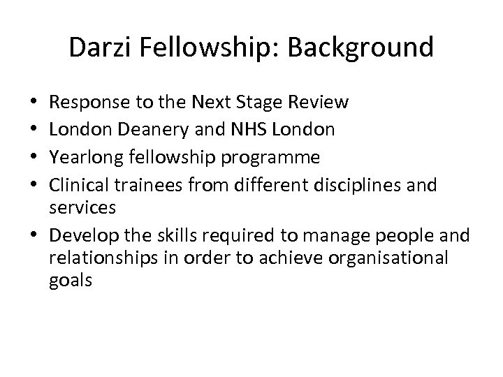 Darzi Fellowship: Background Response to the Next Stage Review London Deanery and NHS London