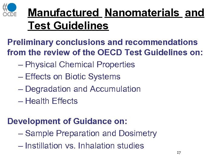 Manufactured Nanomaterials and Test Guidelines Preliminary conclusions and recommendations from the review of the