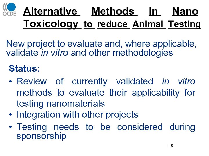 Alternative Methods in Nano Toxicology to reduce Animal Testing New project to evaluate and,