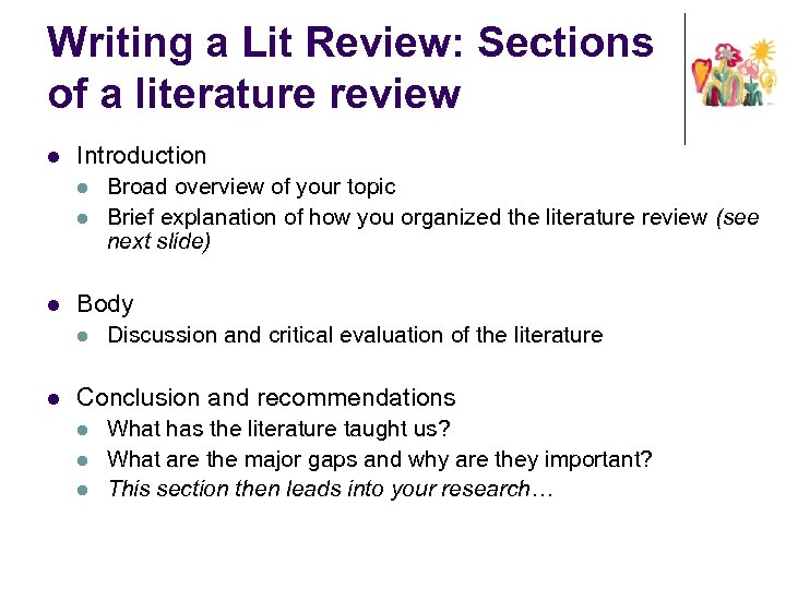 Writing a Lit Review: Sections of a literature review l Introduction l l l