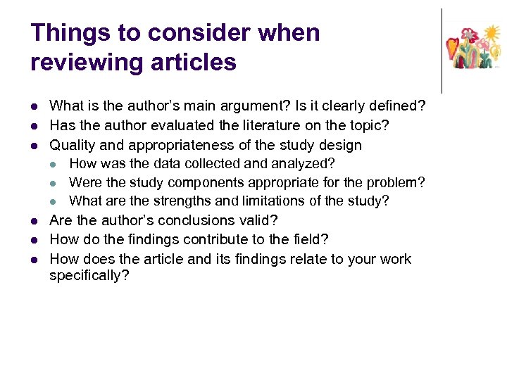 Things to consider when reviewing articles l l l What is the author’s main