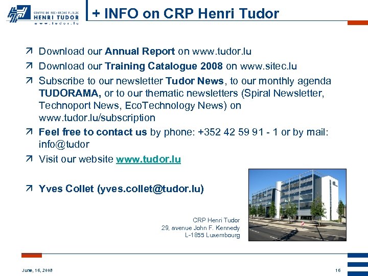 + INFO on CRP Henri Tudor ä Download our Annual Report on www. tudor.