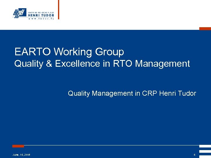 EARTO Working Group Quality & Excellence in RTO Management Quality Management in CRP Henri