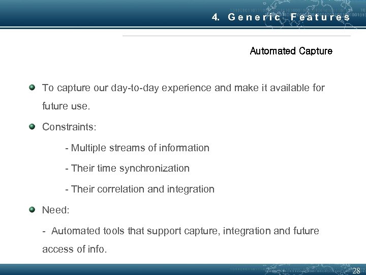 4. G e n e r i c Features Automated Capture To capture our