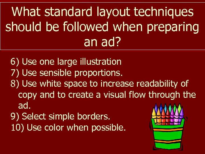 What standard layout techniques should be followed when preparing an ad? 6) Use one