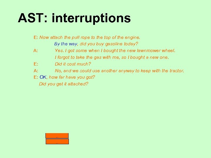 AST: interruptions E: Now attach the pull rope to the top of the engine.