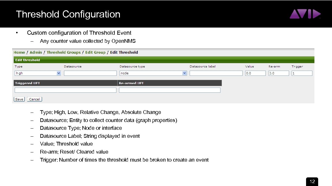 Threshold Configuration • Custom configuration of Threshold Event – Any counter value collected by