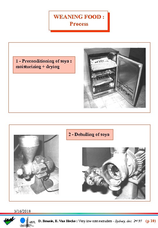 WEANING FOOD : Process 1 - Preconditioning of soya : moisturizing + drying 2