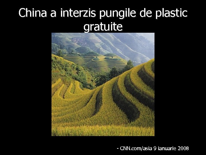 China a interzis pungile de plastic gratuite - CNN. com/asia 9 ianuarie 2008 