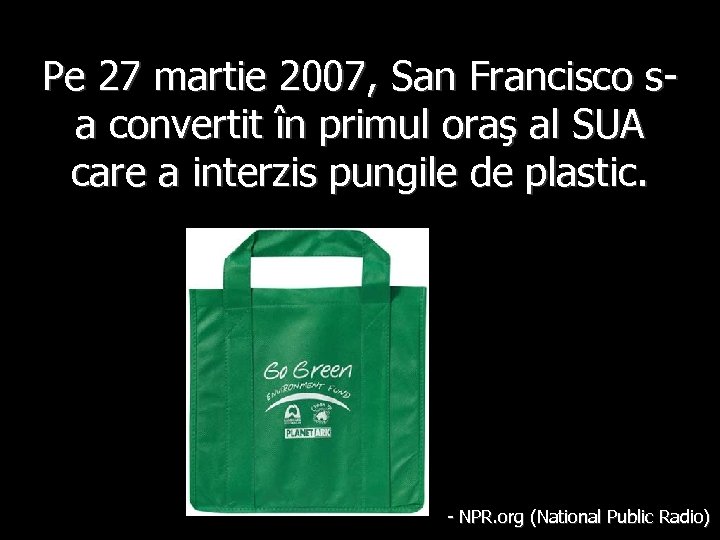 Pe 27 martie 2007, San Francisco sa convertit în primul oraş al SUA care