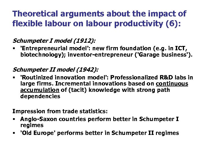 Theoretical arguments about the impact of flexible labour on labour productivity (6): Schumpeter I