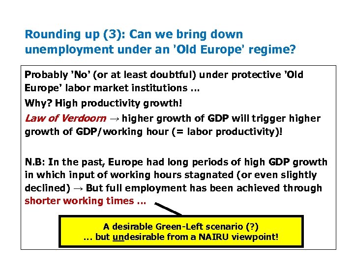 Rounding up (3): Can we bring down unemployment under an 'Old Europe' regime? Probably