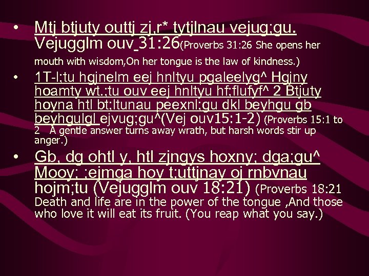  • Mtj btjuty outtj zj, r* tytjlnau vejug; gu. Vejugglm ouv 31: 26(Proverbs