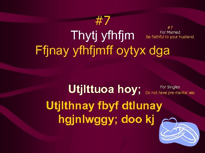 #7 Thytj yfhfjm Ffjnay yfhfjmff oytyx dga #7 For Married Be faithful to your