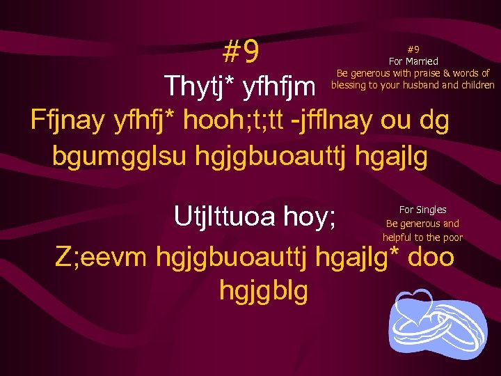 #9 #9 For Married Be generous with praise & words of blessing to your